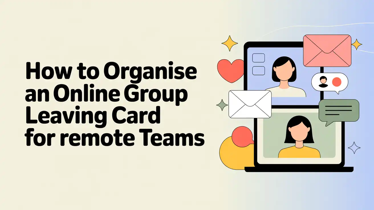 How to organise an online group leaving card for remote teams