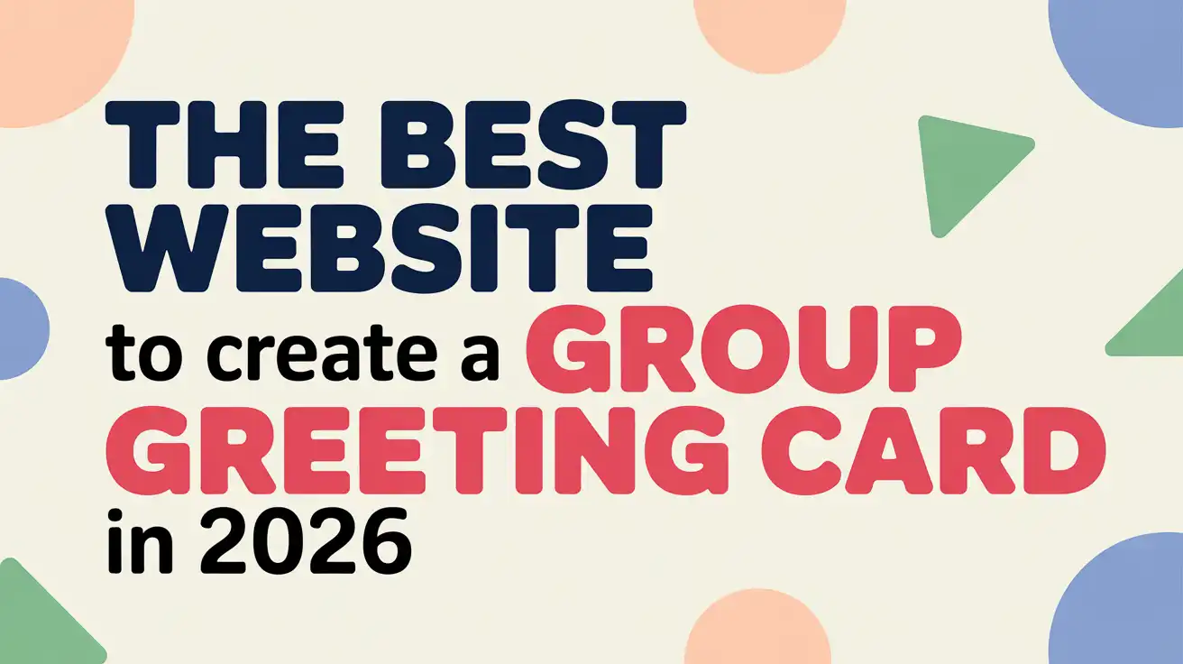 The Best Website To Create A Group Greeting Card in 2026
